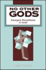 No Other Gods: Emergent Monotheism in Israel No Other Gods: Emergent Monotheism in Israel