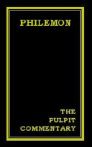 The Pulpit Commentary: Philemon The Pulpit Commentary: Philemon
