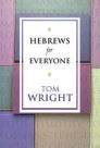 Hebrews for Everyone Hebrews for Everyone