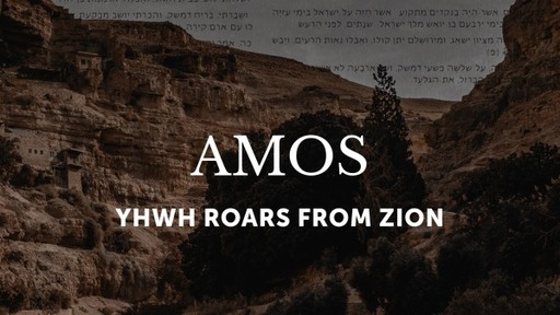 Amos Part 2: YHWH Roars