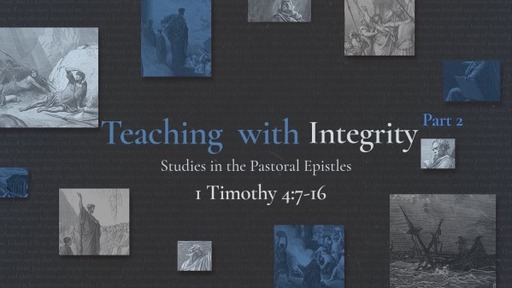 Teaching with Integrity in God's House - Part 2