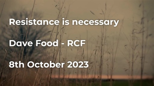 8th October 2023 All Aged All Nation Service - Dave Food - Resistance is Necessary
