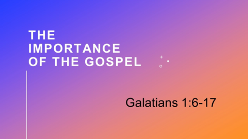 The Importance of the Gospel