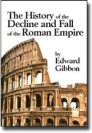 The History of the Decline and Fall of the Roman Empire The History of the Decline and Fall of the Roman Empire