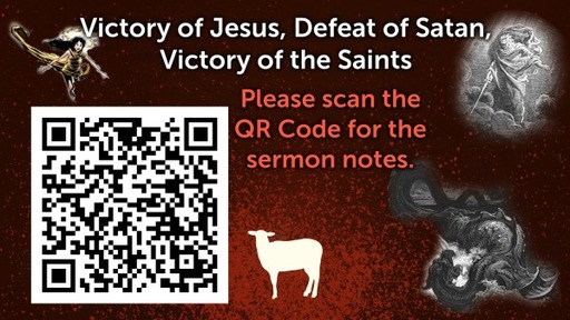 Victory of Jesus, Defeat of Satan, Victory of the Saints