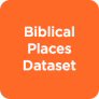 Biblical Places Dataset Biblical Places Dataset