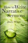 How to Write Narrative Sermons How to Write Narrative Sermons