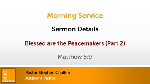 Blessed are the peacemakers (Part 2)