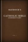 Haydock’s Catholic Bible Commentary Haydock’s Catholic Bible Commentary