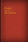 The Prophecies of Daniel and the Revelation The Prophecies of Daniel and the Revelation