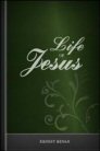 Life of Jesus Life of Jesus