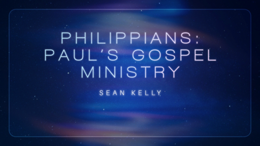 Philippians: Paul's Gospel Ministry