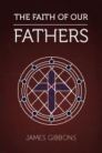The Faith of Our Fathers The Faith of Our Fathers