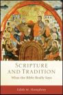 Scripture and Tradition: What the Bible Really Says Scripture and Tradition: What the Bible Really Says
