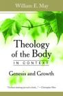 Theology of the Body in Context: Genesis and Growth Theology of the Body in Context: Genesis and Growth