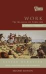 Work: The Meaning of Your Life: A Christian Perspective Work: The Meaning of Your Life: A Christian Perspective