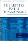 Pillar New Testament Commentary: The Letters to the Thessalonians Pillar New Testament Commentary: The Letters to the Thessalonians