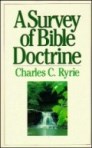 A Survey of Bible Doctrine A Survey of Bible Doctrine