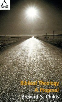 Biblical Theology: A Proposal Biblical Theology: A Proposal