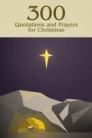 300 Christmas Quotations and Prayers 300 Christmas Quotations and Prayers