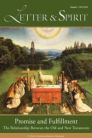 Letter & Spirit, vol. 8: Promise and Fulfillment: The Relationship between the Old and New Testaments Letter & Spirit, vol. 8: Promise and Fulfillment: The Relationship between the Old and New Testaments