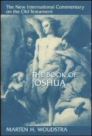 The New International Commentary on the Old Testament: The Book of Joshua The New International Commentary on the Old Testament: The Book of Joshua