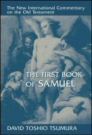 The New International Commentary on the Old Testament: The First Book of Samuel The New International Commentary on the Old Testament: The First Book of Samuel