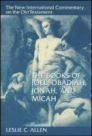 The New International Commentary on the Old Testament: The Books of Joel, Obadiah, Jonah, and Micah The New International Commentary on the Old Testament: The Books of Joel, Obadiah, Jonah, and Micah