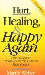 Hurt, Healing, and Happy Again Hurt, Healing, and Happy Again