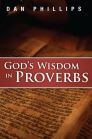 God’s Wisdom in Proverbs God’s Wisdom in Proverbs