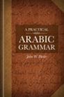 A Practical Arabic Grammar A Practical Arabic Grammar