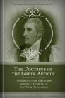 The Doctrine of the Greek Article Applied to the Criticism and Illustration of the New Testament The Doctrine of the Greek Article Applied to the Criticism and Illustration of the New Testament