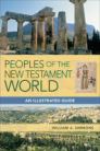 Peoples of the New Testament World: An Illustrated Guide Peoples of the New Testament World: An Illustrated Guide