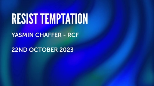 22nd October 2023 - Teaching Services - Yasmin Chaffer - Resist Temptation