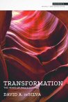Transformation: The Heart of Paul’s Gospel Transformation: The Heart of Paul’s Gospel