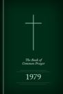 The Book of Common Prayer, 1979 The Book of Common Prayer, 1979