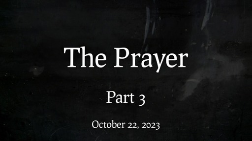 The Prayer (Part 3)