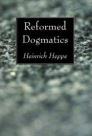 Reformed Dogmatics Reformed Dogmatics