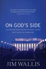 On God’s Side: What Religion Forgets and Politics Hasn’t Learned about Serving the Common Good On God’s Side: What Religion Forgets and Politics Hasn’t Learned about Serving the Common Good