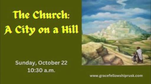 2023.10.23 AM Service (The Church - A City On A Hill By Pastor E. Keith Hassell) (2)