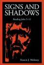 Signs and Shadows: Reading John 5–12 Signs and Shadows: Reading John 5–12