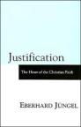 Justification: The Heart of the Christian Faith Justification: The Heart of the Christian Faith