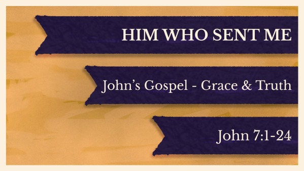 Him Who Sent Me