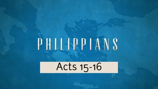 Acts 15-16