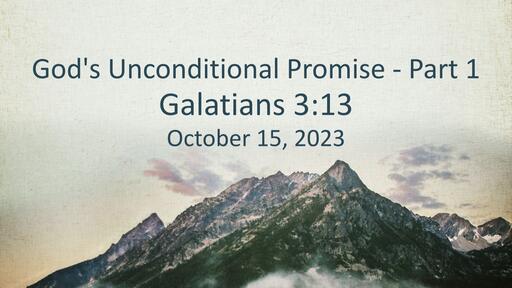 God's Unconditional Promise - Part 1