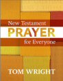 New Testament Prayer for Everyone New Testament Prayer for Everyone
