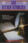101 Hymn Stories 101 Hymn Stories