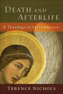 Death and Afterlife: A Theological Introduction Death and Afterlife: A Theological Introduction
