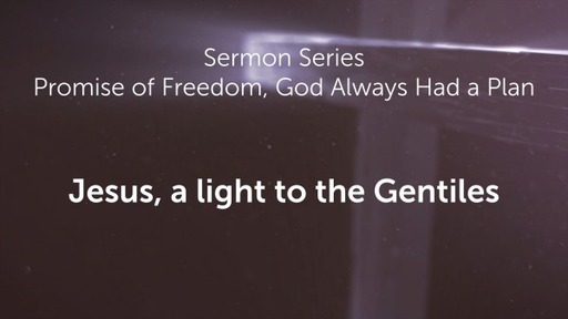 Jesus, a light to the Gentiles