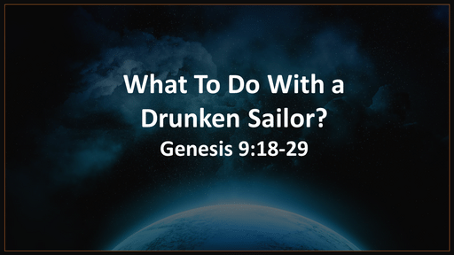 What To Do With a Drunken Sailor?